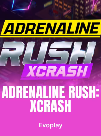 Adrenaline Rush X Crash
